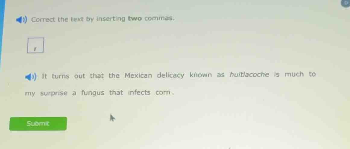 correct the text by inserting two commas. it turns out that the mexican…