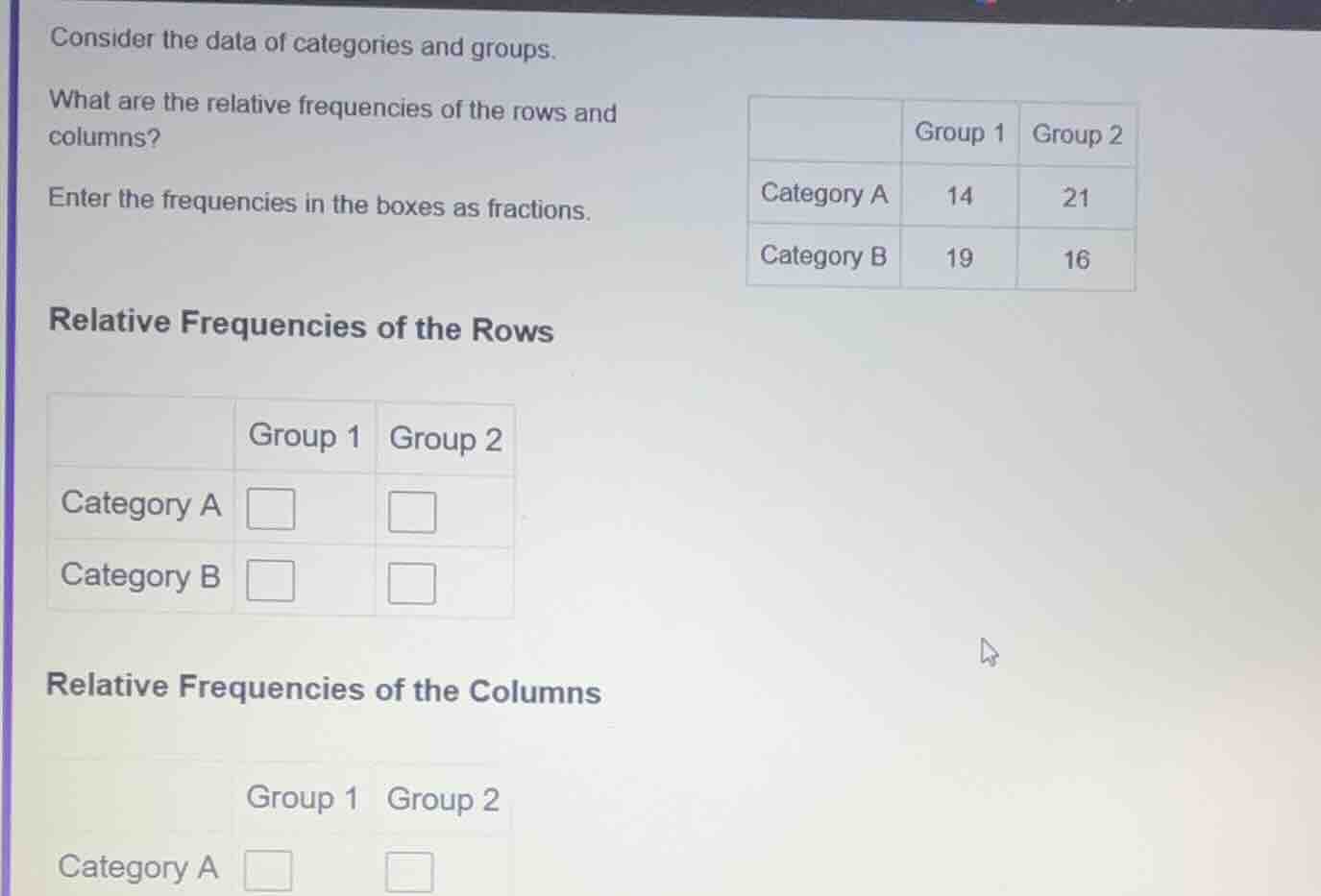 consider the data of categories and groups. what are the relative frequ…