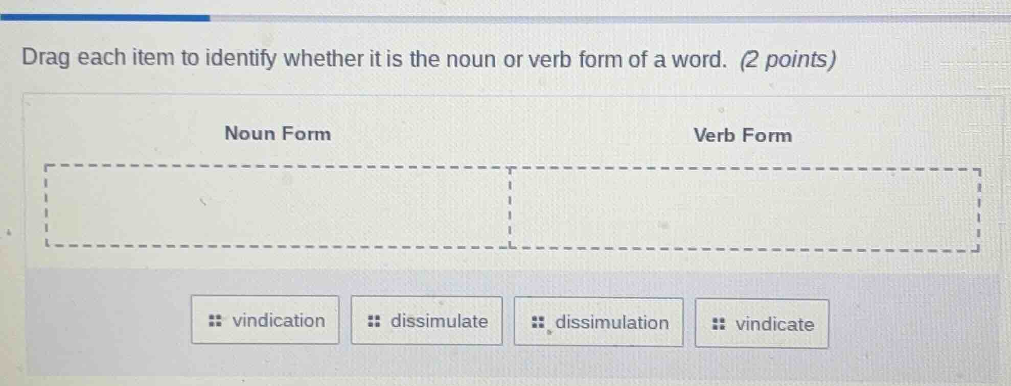 drag each item to identify whether it is the noun or verb form of a wor…