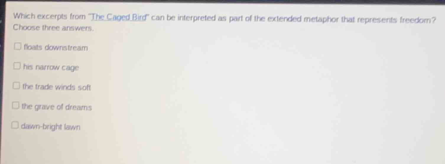 which excerpts from \the caged bird\ can be interpreted as part of the …