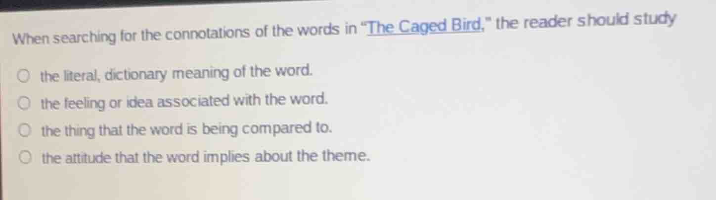 when searching for the connotations of the words in \the caged bird,\ t…