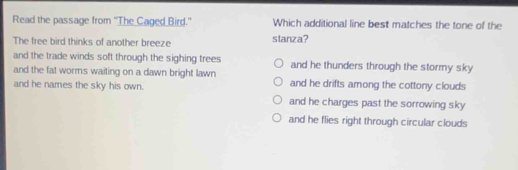 read the passage from \the caged bird.\ the free bird thinks of another…