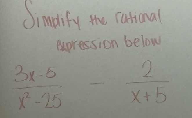 simplify the rational expression below \\(\frac{3x - 5}{x^2 - 25} - \fr…