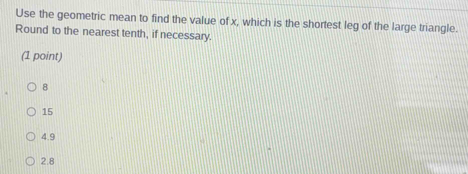 use the geometric mean to find the value of x, which is the shortest le…
