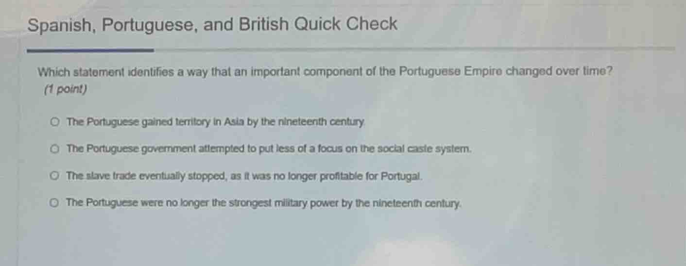 spanish, portuguese, and british quick check which statement identifies…