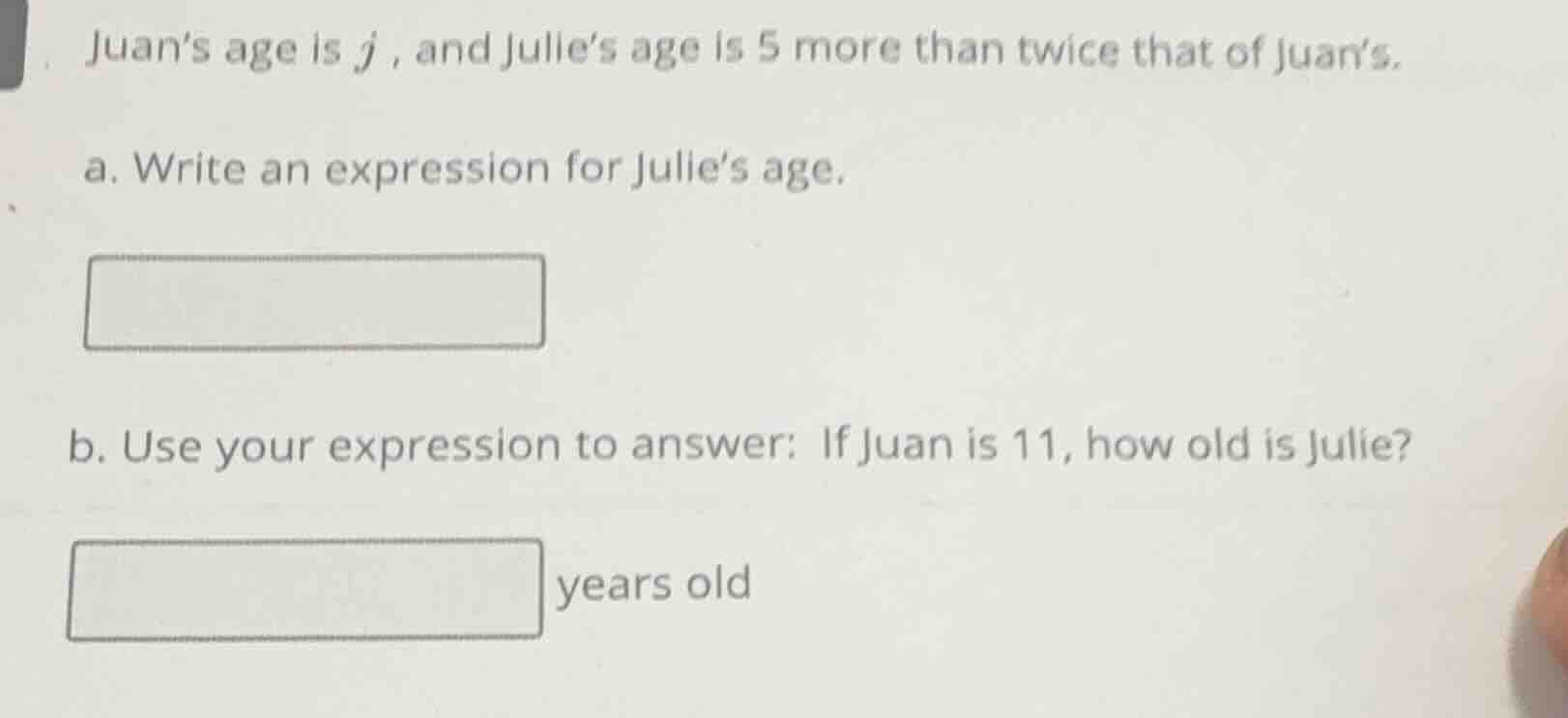 juan’s age is j, and julie’s age is 5 more than twice that of juan’s. a…