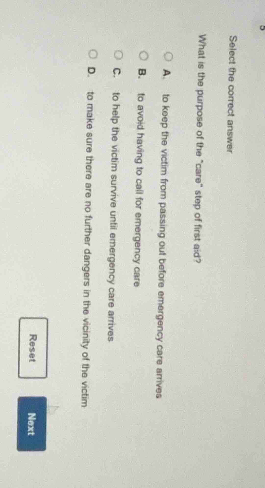 select the correct answer what is the purpose of the care step of first…