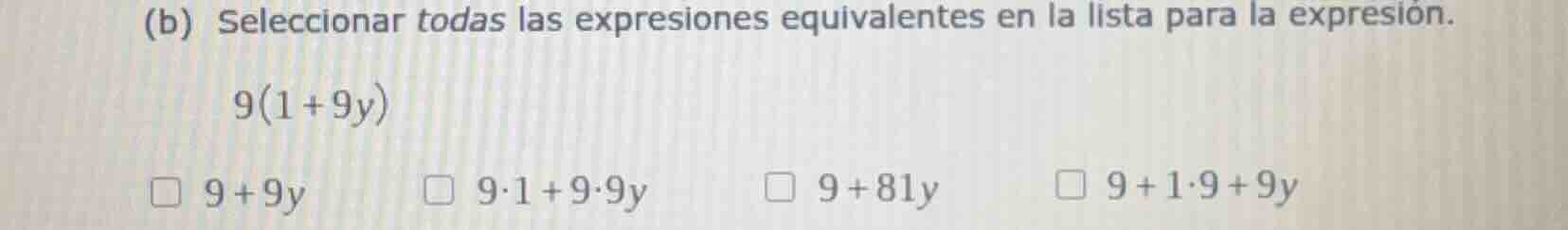 (b) seleccionar todas las expresiones equivalentes en la lista para la …