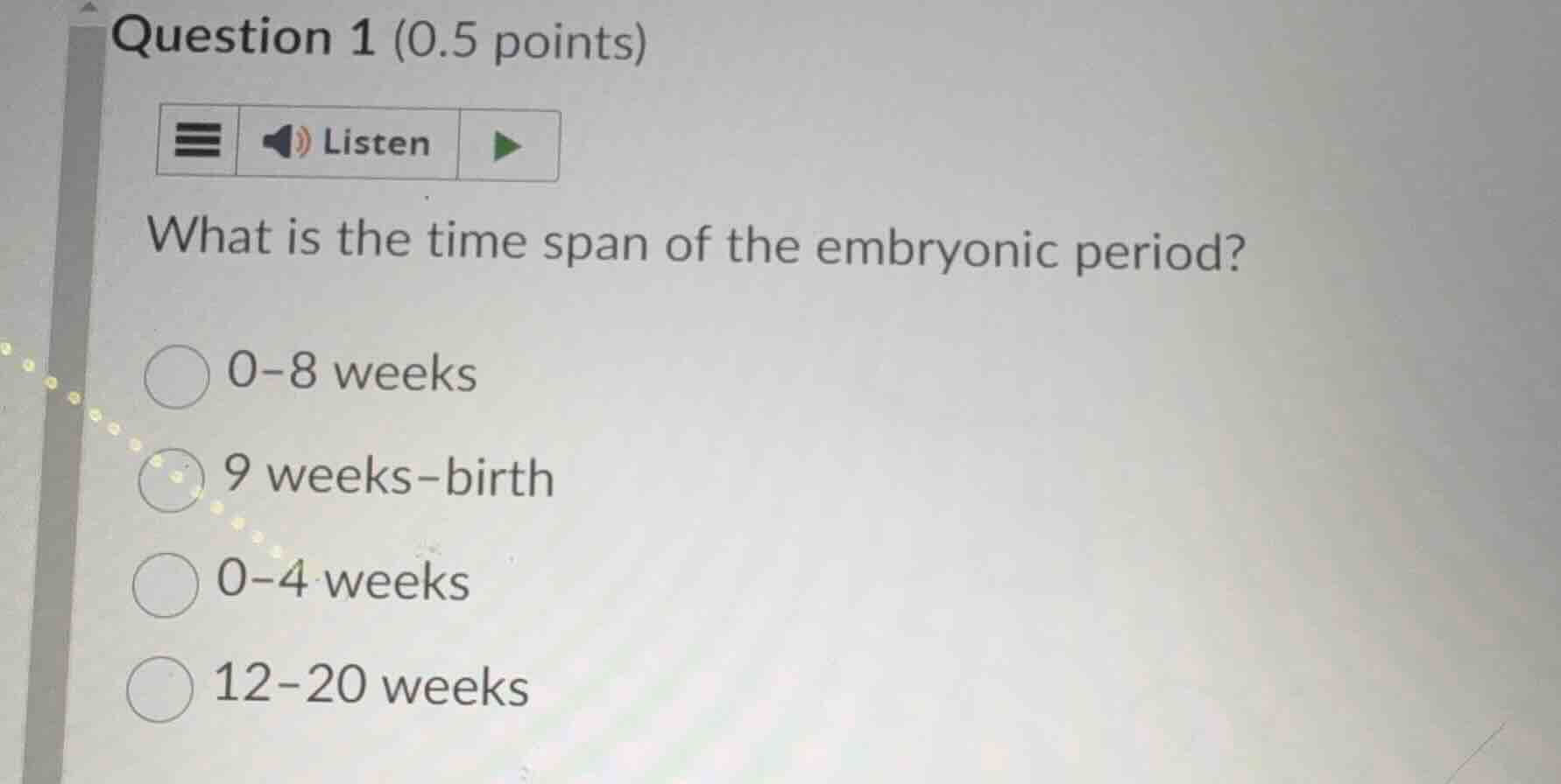 question 1 (0.5 points) what is the time span of the embryonic period? …
