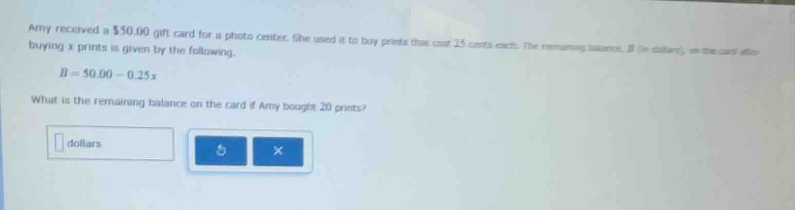 amy received a $50.00 gift card for a photo center. she used it to buy …
