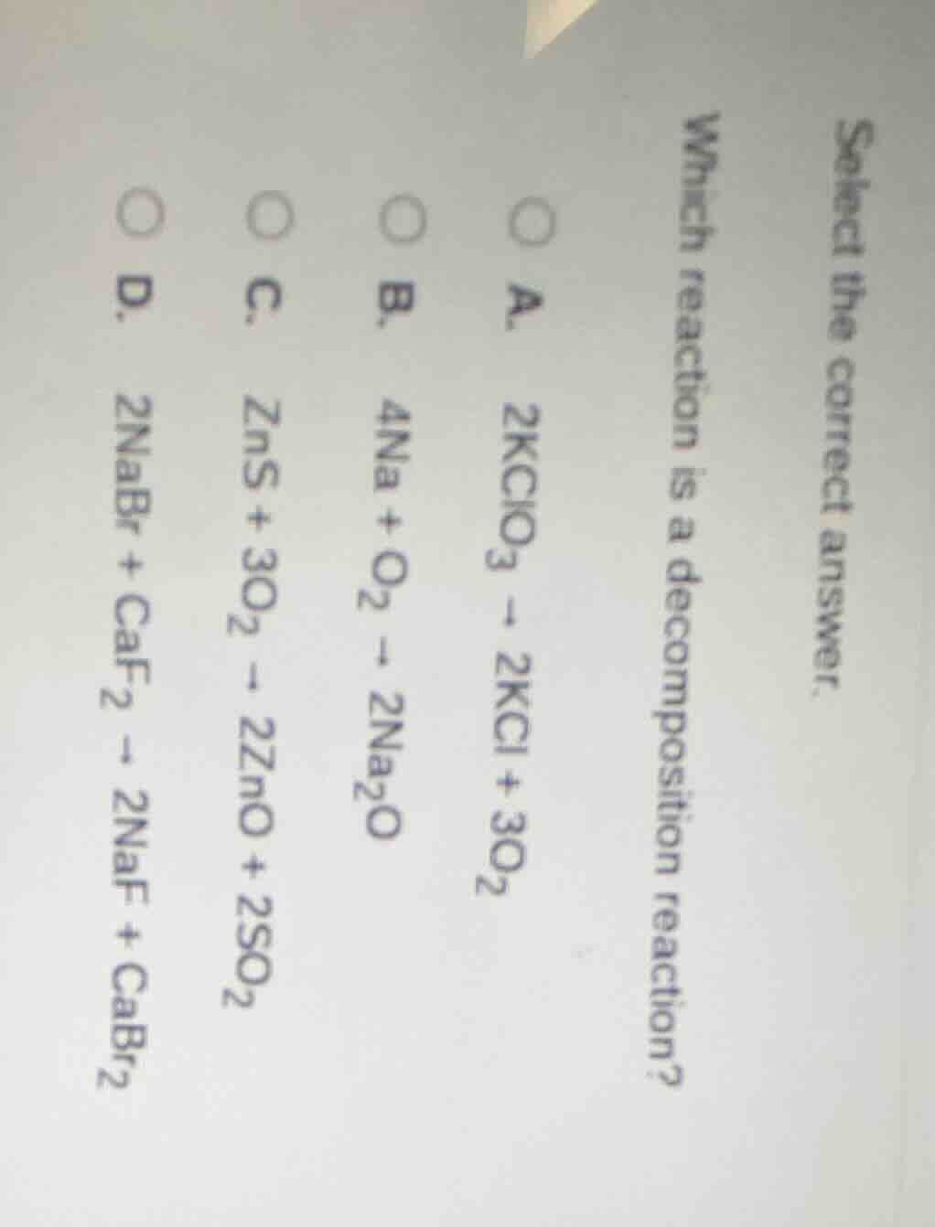 select the correct answer. which reaction is a decomposition reaction? …