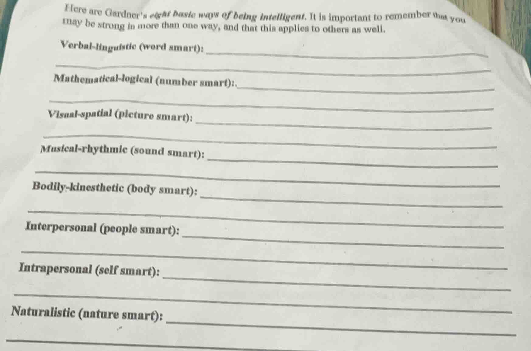 here are gardners eight basic ways of being intelligent. it is importan…