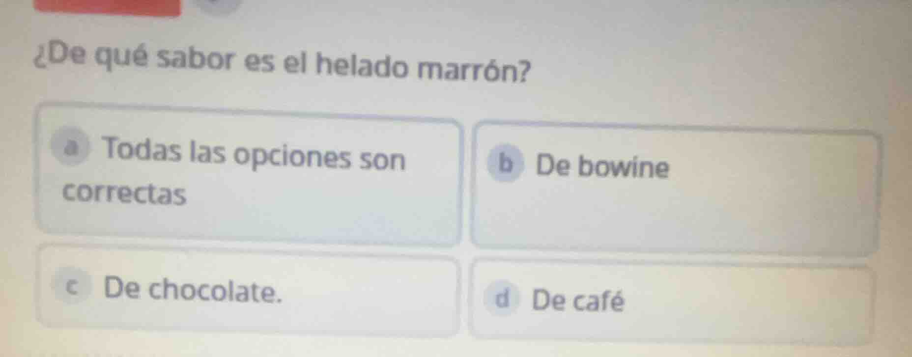 ¿de qué sabor es el helado marrón? a todas las opciones son correctas b…