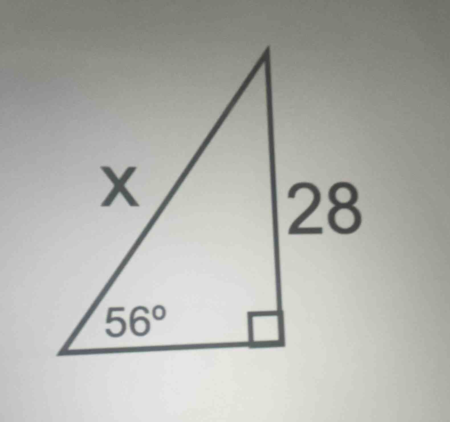 in the right triangle, one angle is 56°, one leg is 28, and the hypoten…