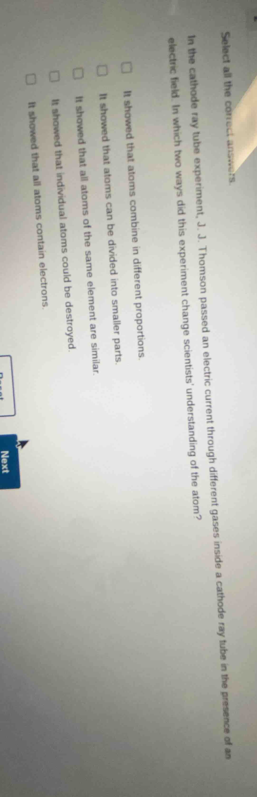 select all the correct answers. in the cathode ray tube experiment, j. …