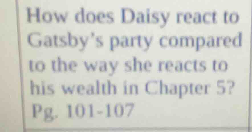 how does daisy react to gatsby’s party compared to the way she reacts t…