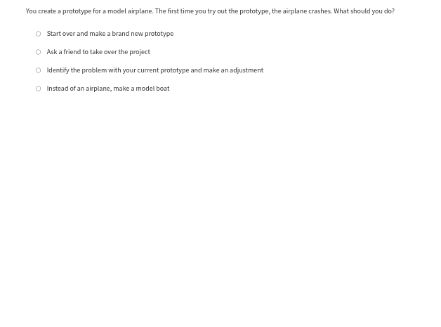 you create a prototype for a model airplane. the first time you try out…