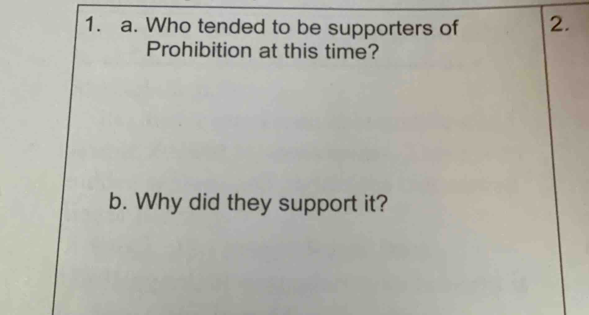 1. a. who tended to be supporters of prohibition at this time? b. why d…