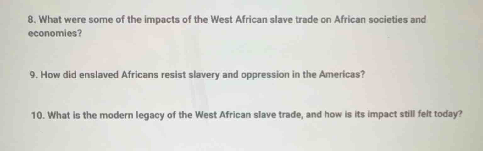 8. what were some of the impacts of the west african slave trade on afr…