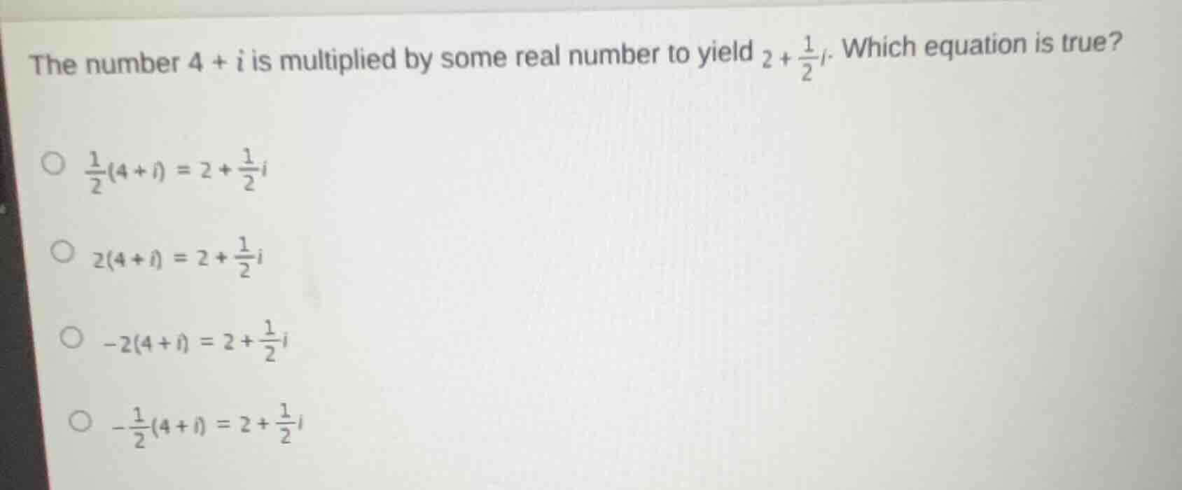 the number $4 + i$ is multiplied by some real number to yield $2 + \\fr…