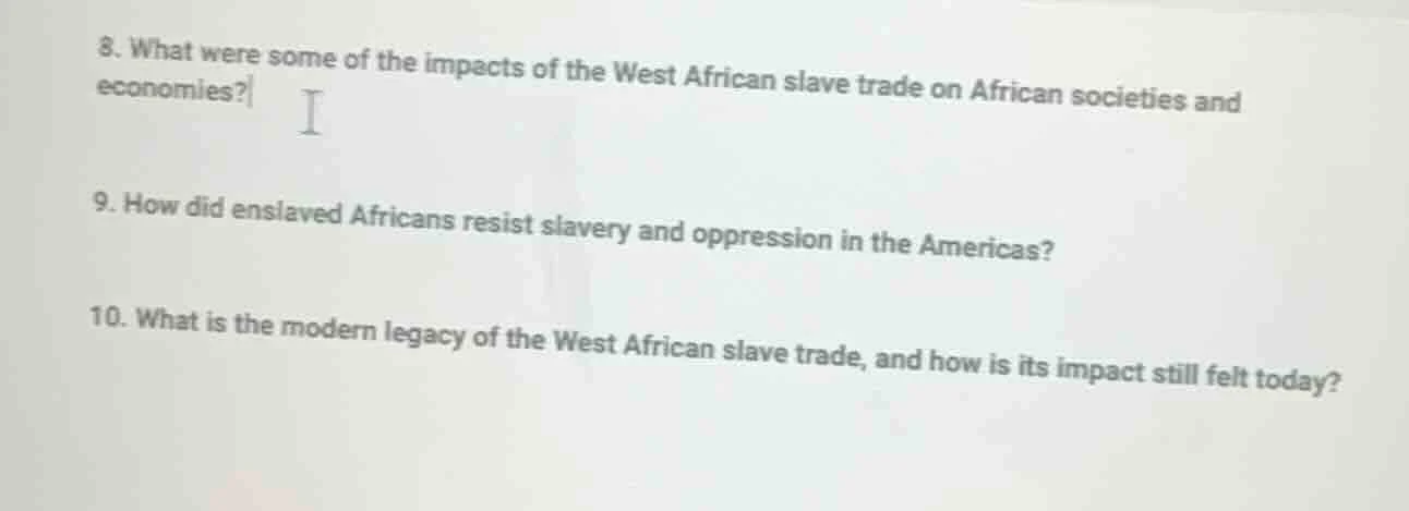 8. what were some of the impacts of the west african slave trade on afr…