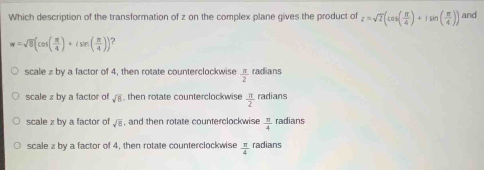 which description of the transformation of z on the complex plane gives…