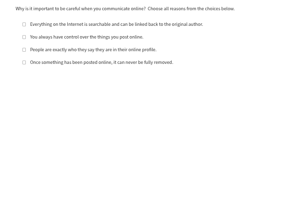 why is it important to be careful when you communicate online? choose a…