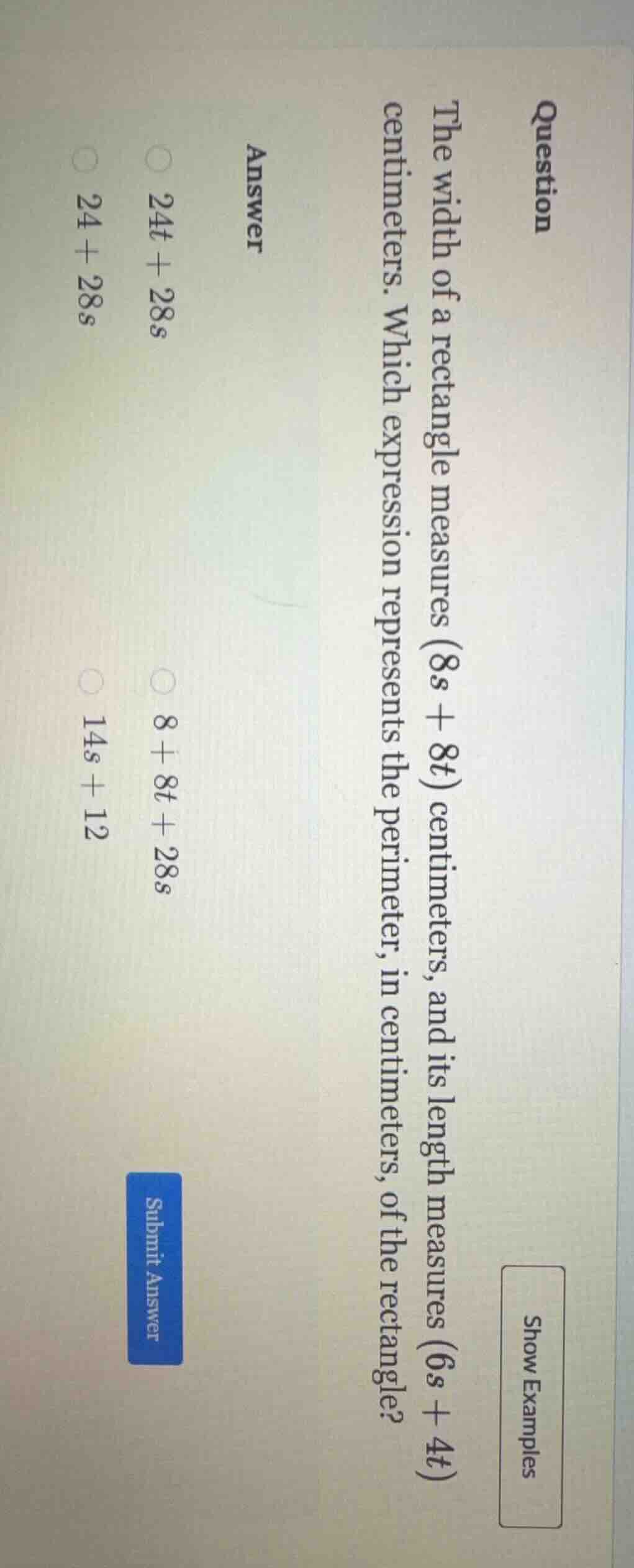 question the width of a rectangle measures (8s + 8t) centimeters, and i…