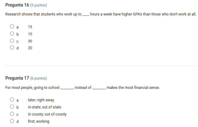 pregunta 16 (5 puntos) research shows that students who work up to ___ …