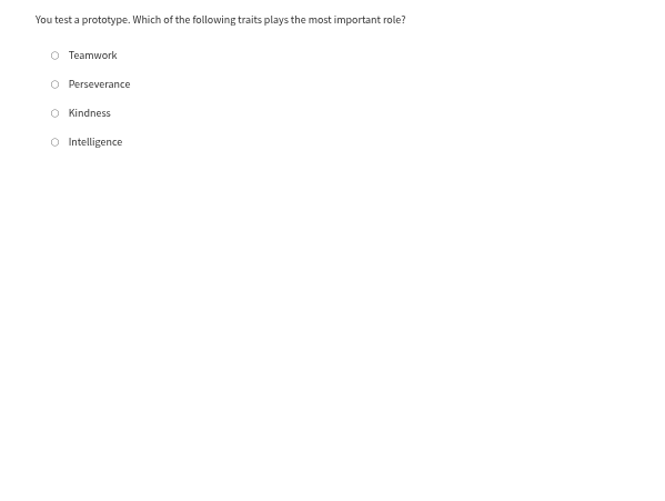 you test a prototype. which of the following traits plays the most impo…