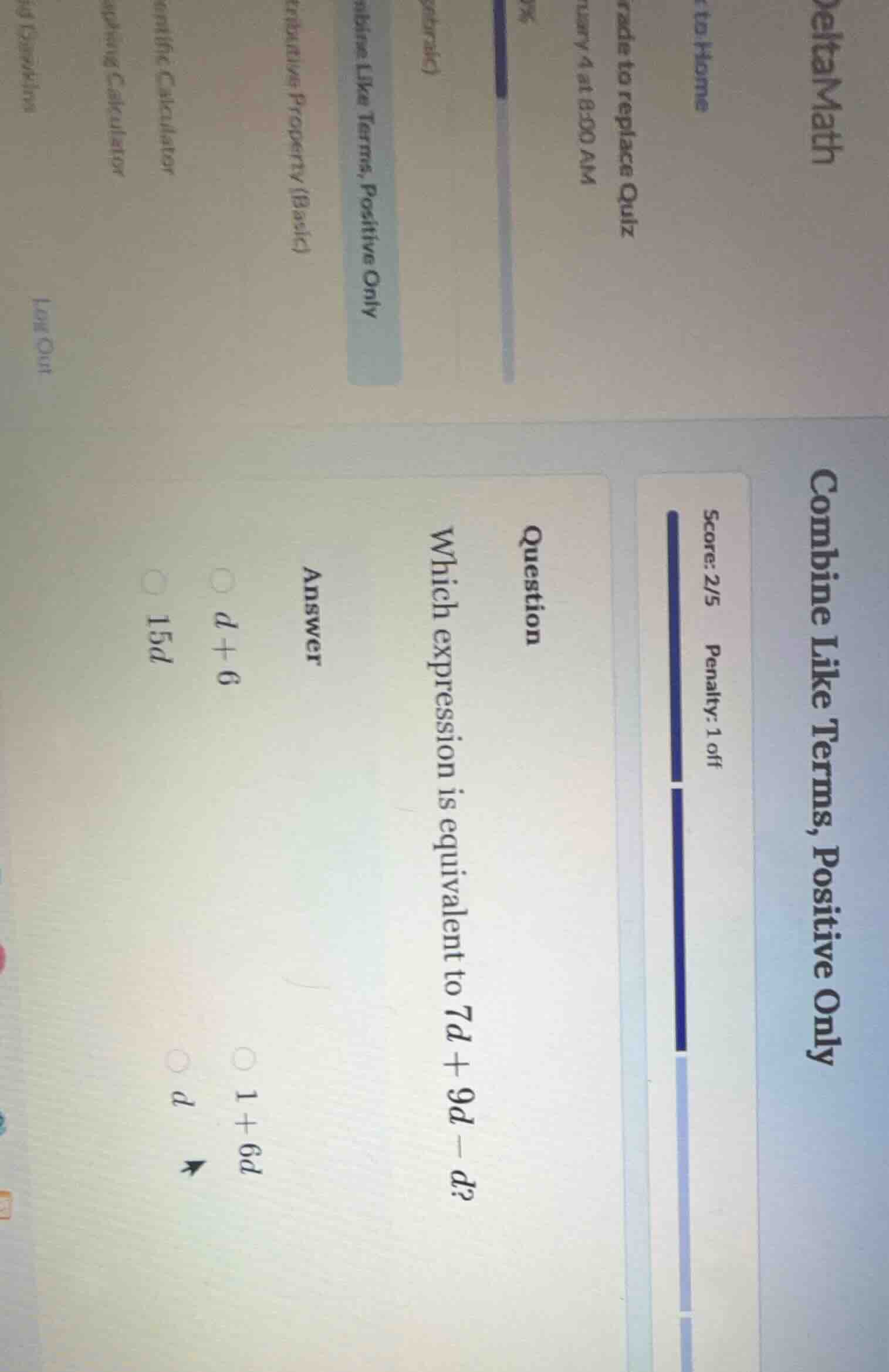 question\ which expression is equivalent to $7d + 9d - d$?\ answer\ $d …