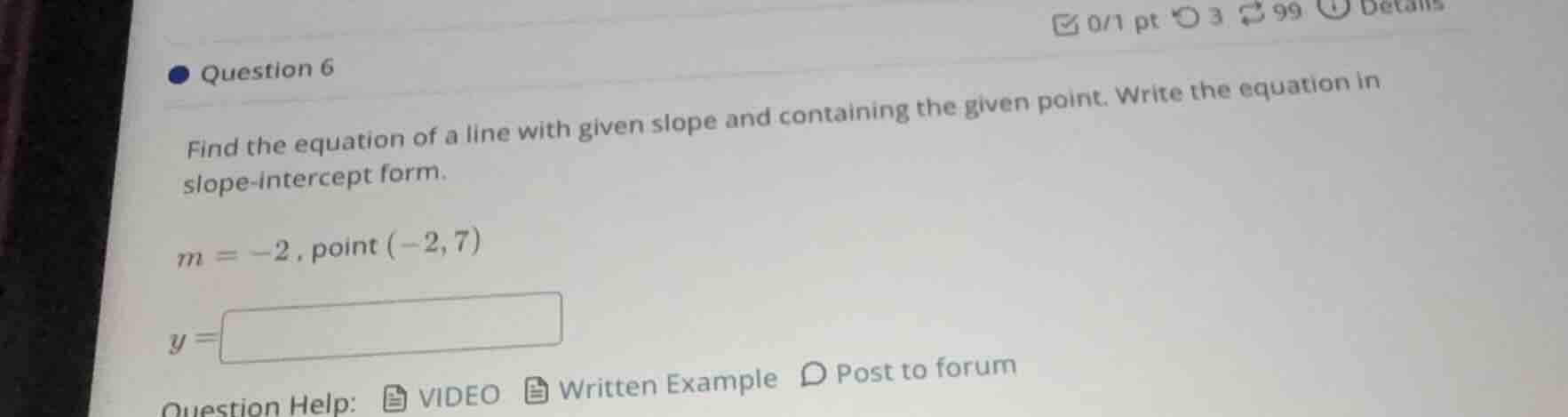 question 6 find the equation of a line with given slope and containing …