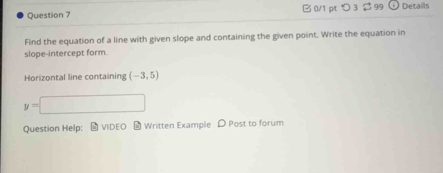 question 7 find the equation of a line with given slope and containing …