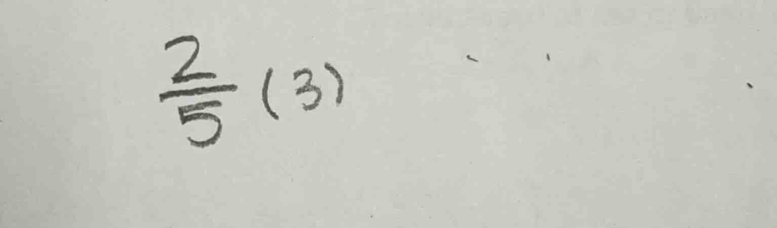 (\frac{2}{5}(3))