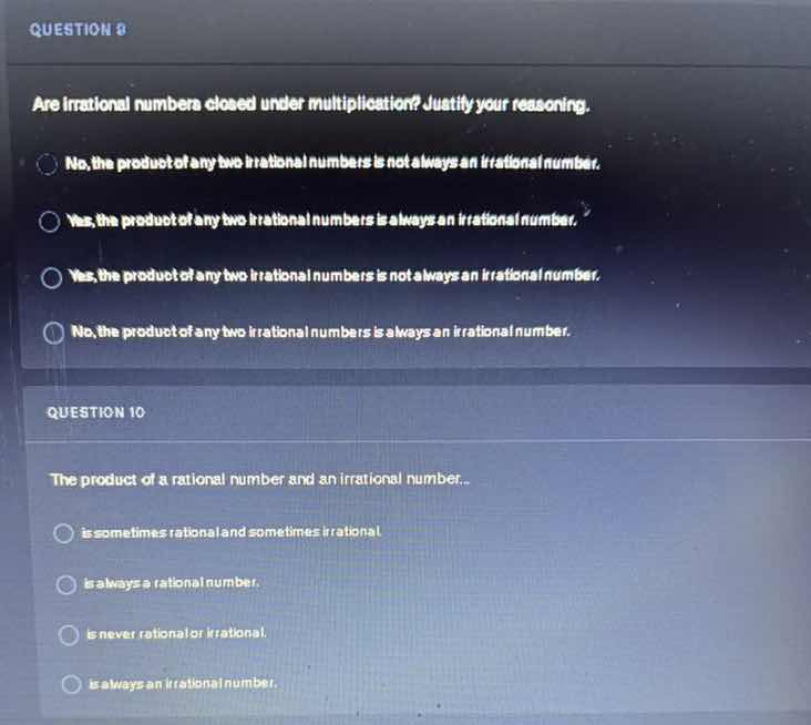 question 8 are irrational numbers closed under multiplication? justify …