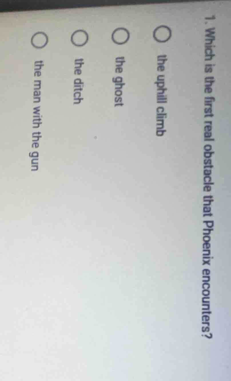 1. which is the first real obstacle that phoenix encounters? ○ the uphi…