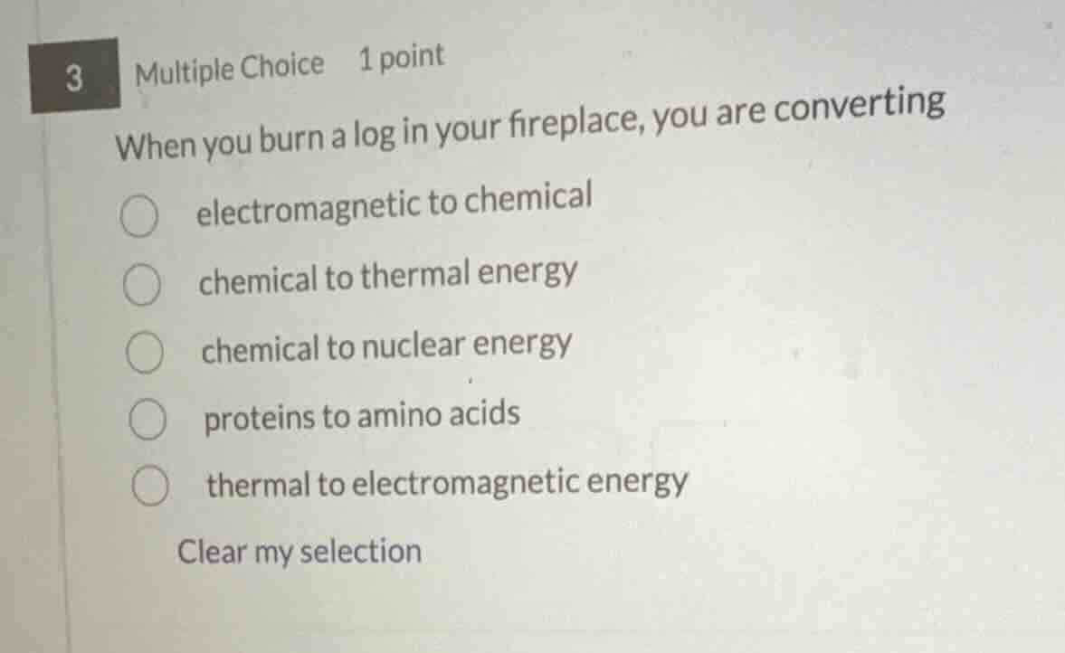 3 multiple choice 1 point when you burn a log in your fireplace, you ar…
