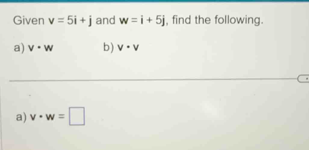 given \\( \\mathbf{v} = 5\\mathbf{i} + \\mathbf{j} \\) and \\( \\mathbf…