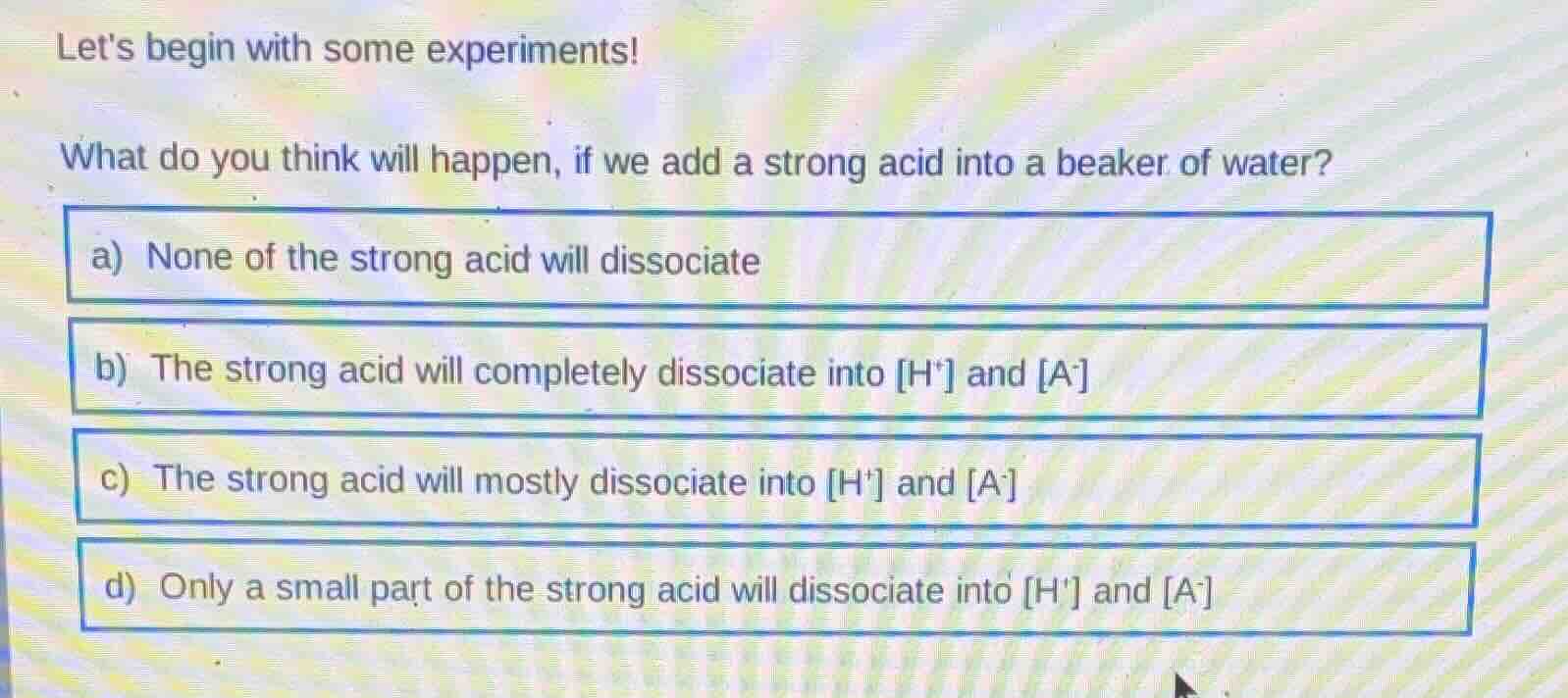 lets begin with some experiments! what do you think will happen, if we …