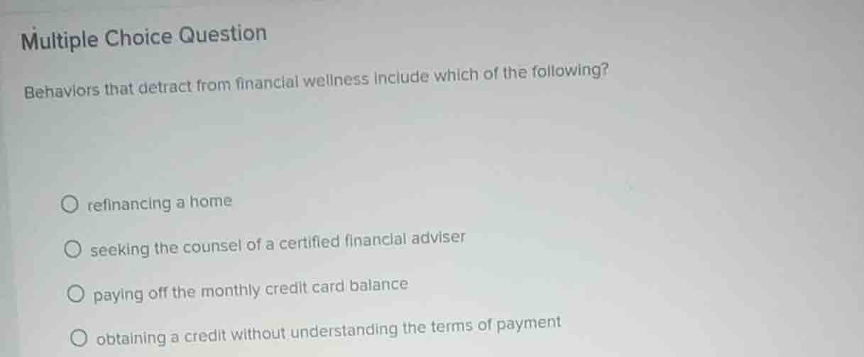 multiple choice question behaviors that detract from financial wellness…