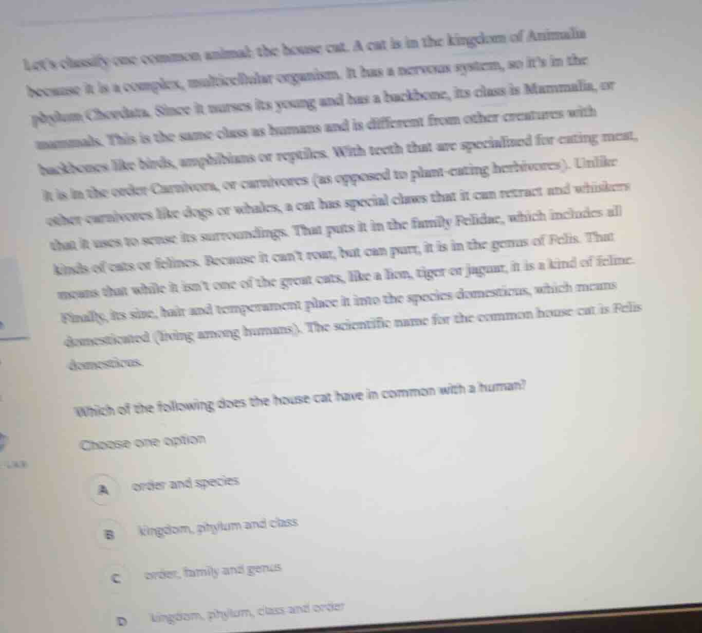 lets classify one common animal: the house cat. a cat is in the kingdom…