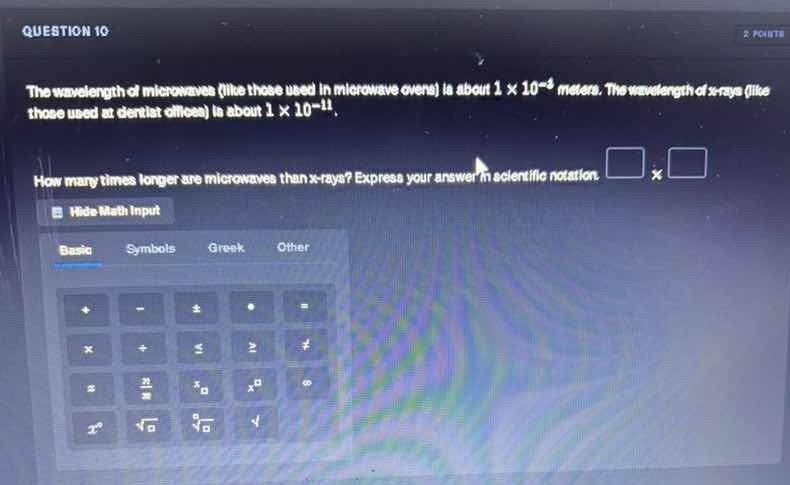 question 10 the wavelength of microwaves (like those used in microwave …