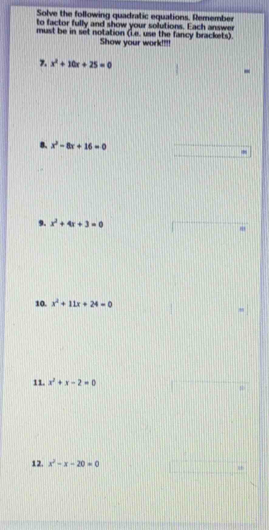 solve the following quadratic equations. remember to factor fully and s…