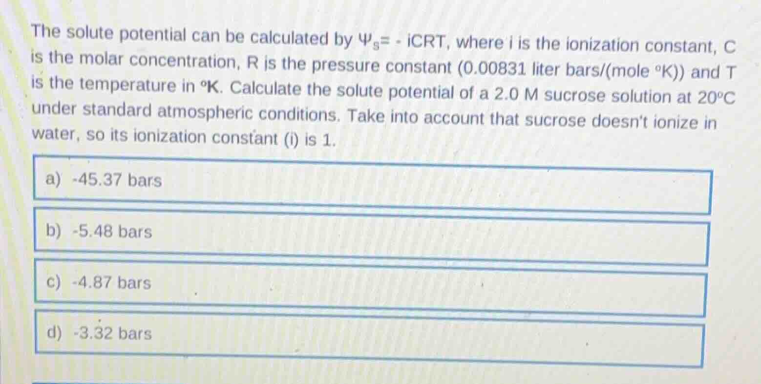 the solute potential can be calculated by $\\psi_s = -icrt$, where $i$ …