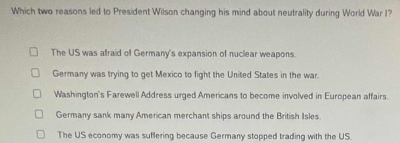 which two reasons led to president wilson changing his mind about neutr…