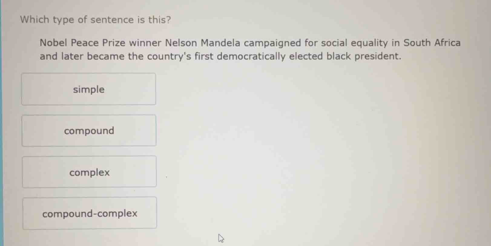 which type of sentence is this? nobel peace prize winner nelson mandela…