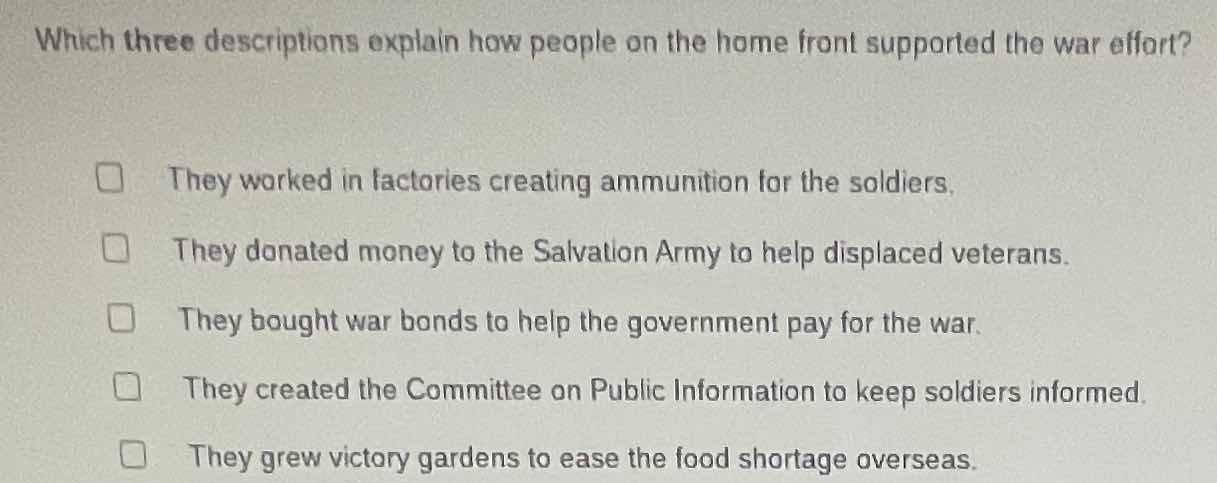 which three descriptions explain how people on the home front supported…