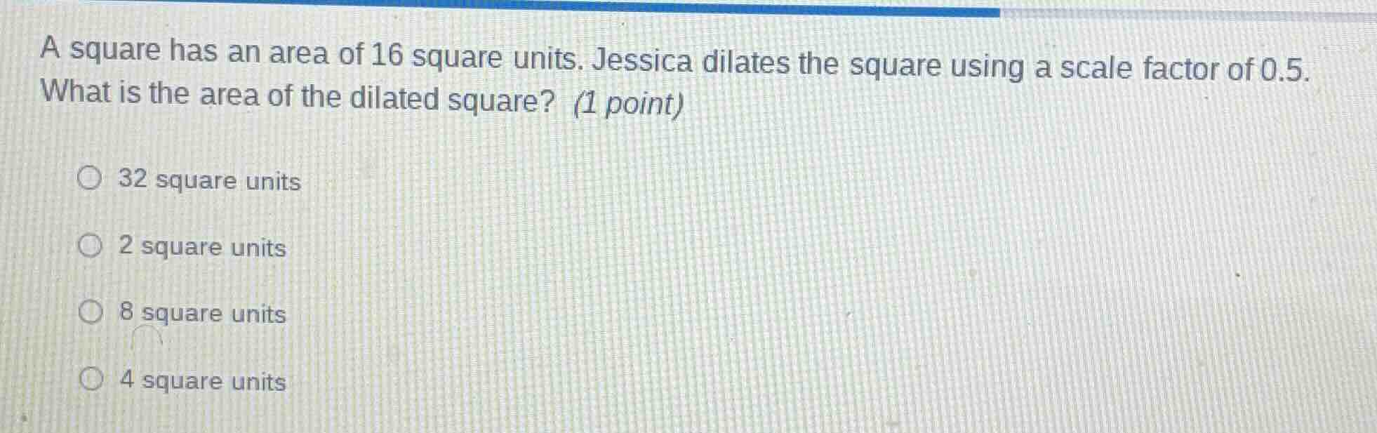 a square has an area of 16 square units. jessica dilates the square usi…