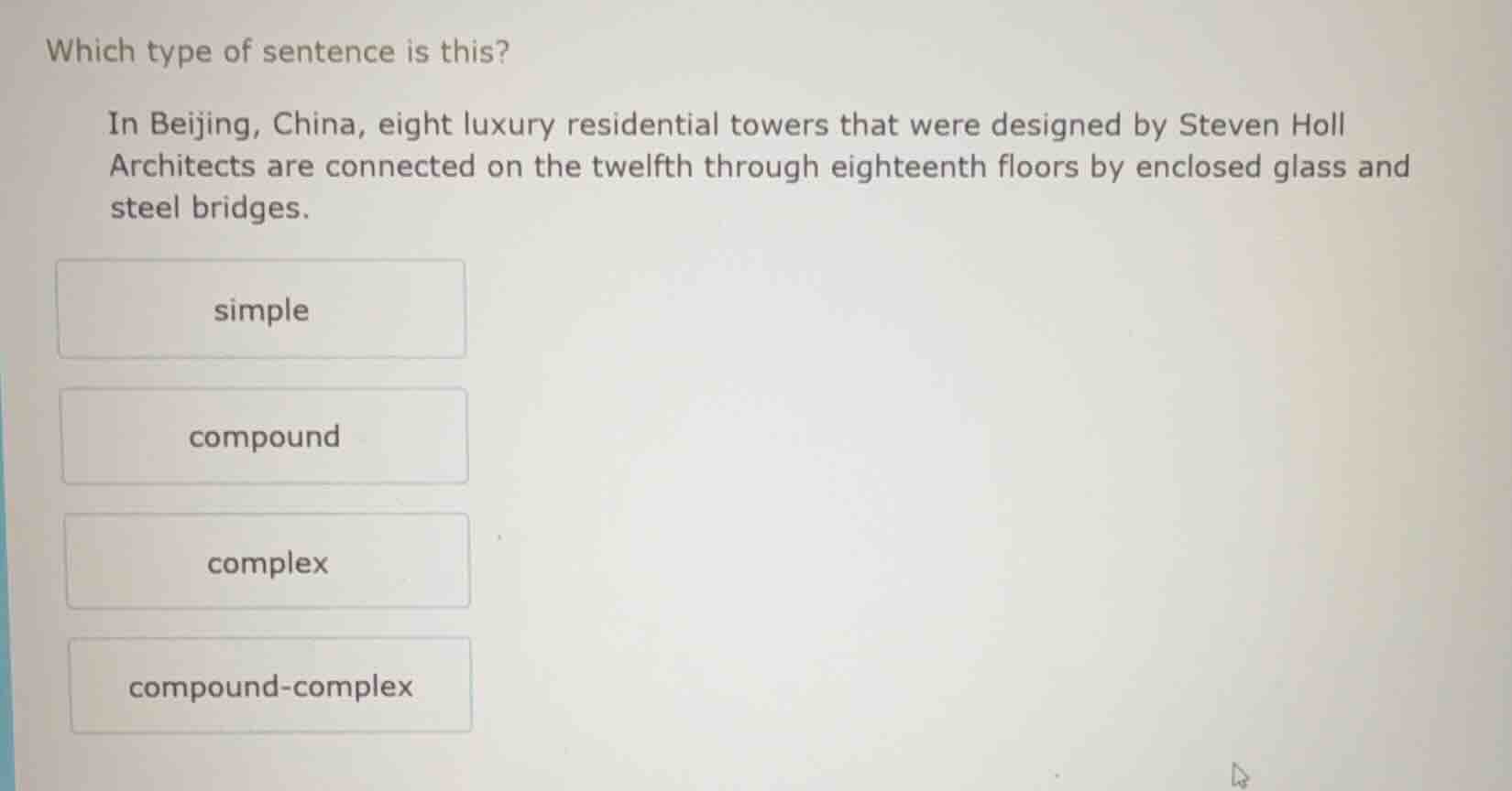 which type of sentence is this? in beijing, china, eight luxury residen…