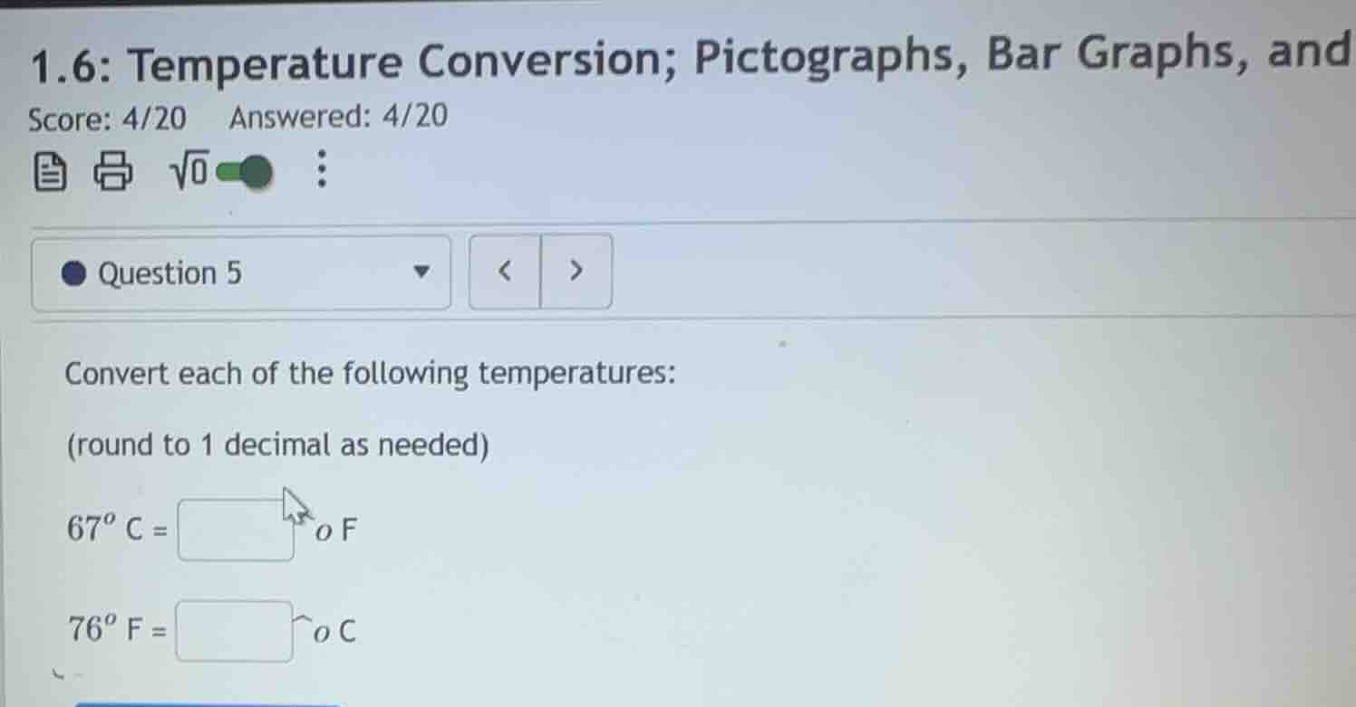 convert each of the following temperatures: (round to 1 decimal as need…